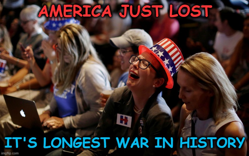crying democrats | AMERICA JUST LOST IT'S LONGEST WAR IN HISTORY | image tagged in crying democrats | made w/ Imgflip meme maker