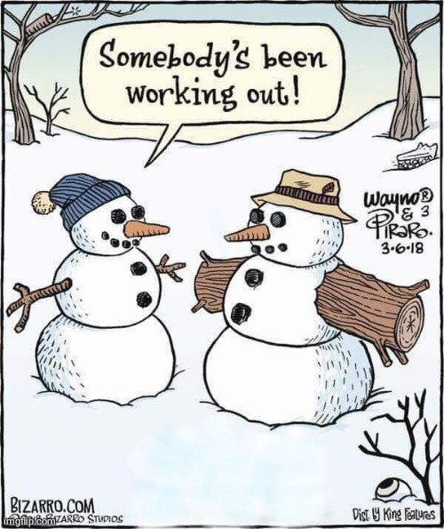 Working out | image tagged in comics/cartoons,comics,comic,working out,snowman,snow | made w/ Imgflip meme maker