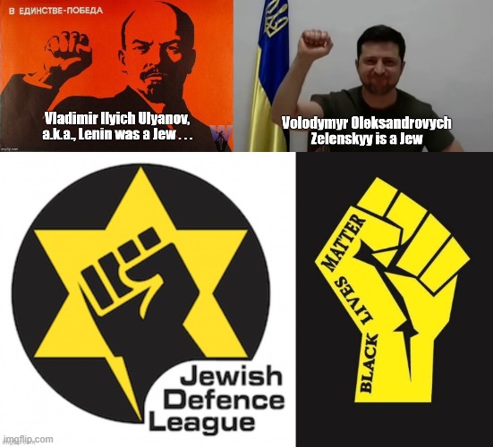 Zelensky | image tagged in ukraine,russia,blm,jdl,lenin | made w/ Imgflip meme maker