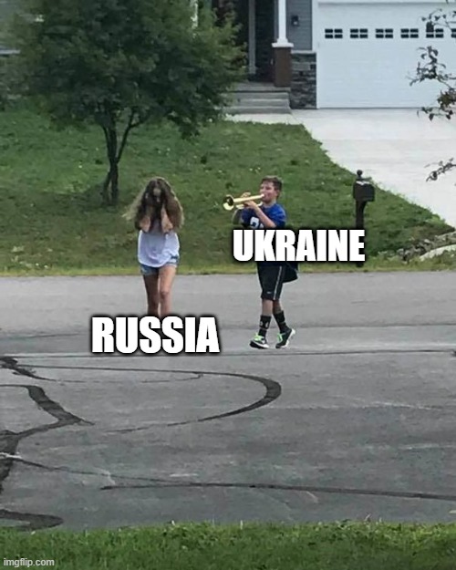 Ukraine Fight Russia | UKRAINE; RUSSIA | image tagged in trumpet boy | made w/ Imgflip meme maker