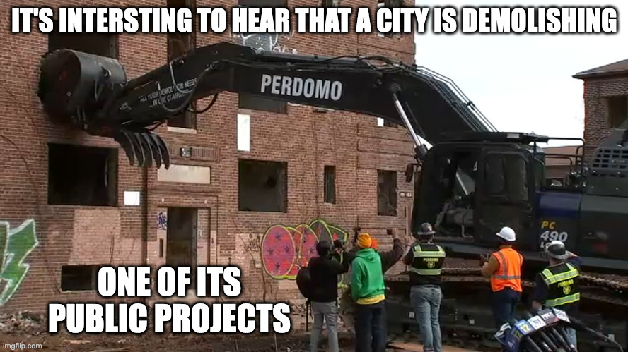 Public Project Demolition in Newark, New Jersey | IT'S INTERSTING TO HEAR THAT A CITY IS DEMOLISHING; ONE OF ITS PUBLIC PROJECTS | image tagged in memes,demolition,news | made w/ Imgflip meme maker