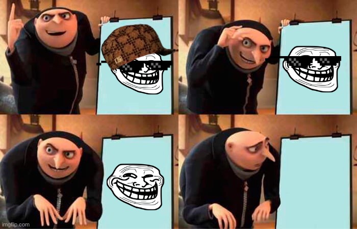 disappearing plan | image tagged in memes,gru's plan | made w/ Imgflip meme maker