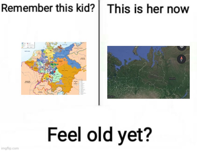 Google Maps did something weird with Russia. Now it looks like The Holy Roman Empire | image tagged in remember this kid | made w/ Imgflip meme maker