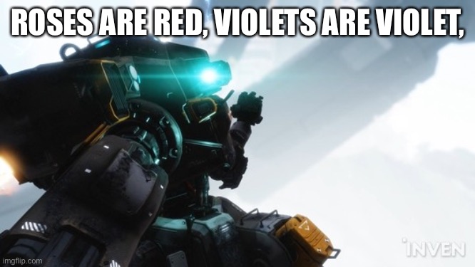 Protocol 3: | ROSES ARE RED, VIOLETS ARE VIOLET, | image tagged in video games | made w/ Imgflip meme maker