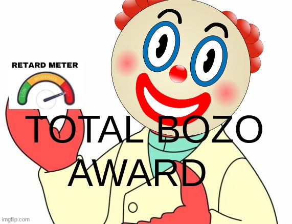 total bozo award | image tagged in total bozo award | made w/ Imgflip meme maker