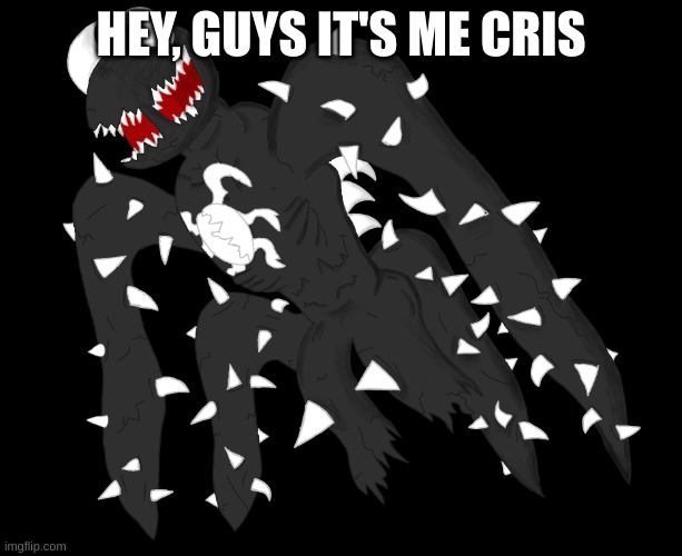 Spike 4 | HEY, GUYS IT'S ME CRIS | image tagged in spike 4 | made w/ Imgflip meme maker
