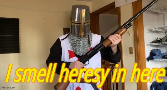 High Quality I smell heresy in here Blank Meme Template