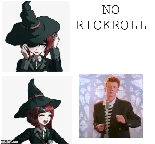 NEVER GONNA GIVE YOU UP | NO RICKROLL | image tagged in drake hotline bling but it's himiko yumeno | made w/ Imgflip meme maker