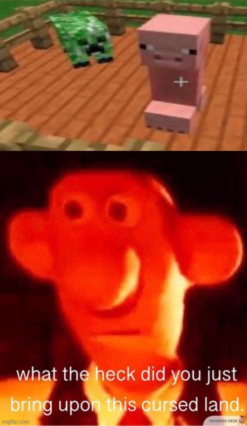 what the heck did you just bring upon this cursed land | image tagged in what the heck did you just bring upon this cursed land,cursed image,minecraft,cursed,why,wth | made w/ Imgflip meme maker