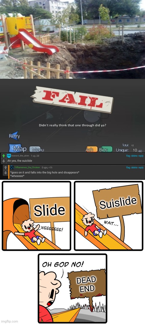 Suislide | Suislide; Slide; DEAD END | image tagged in slippery slope,suislide,slide,comment section,comments,memes | made w/ Imgflip meme maker