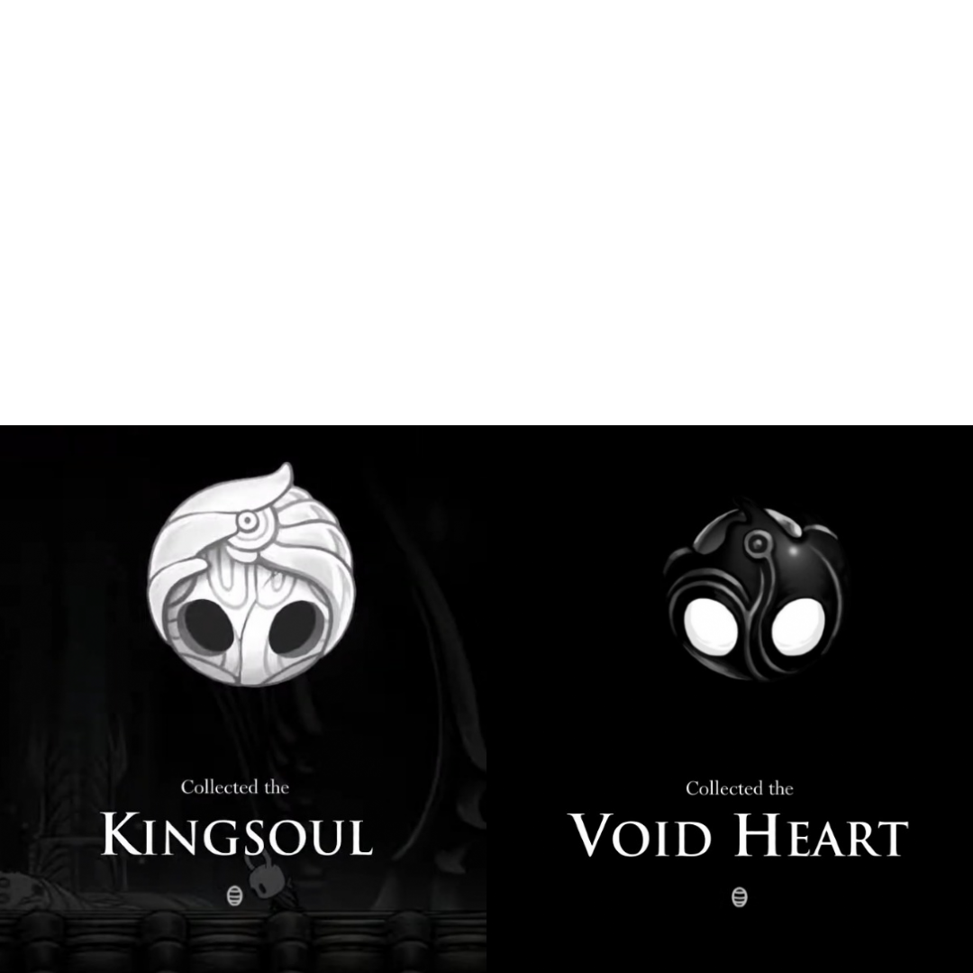 Kingsoul and Void Heart Blank Meme Template