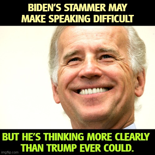 Remember that Trump Middle-Class Tax Cut? Me neither. | BIDEN'S STAMMER MAY MAKE SPEAKING DIFFICULT; BUT HE'S THINKING MORE CLEARLY 
THAN TRUMP EVER COULD. | image tagged in biden smile thinking about beating trump,biden,smart,trump,moron | made w/ Imgflip meme maker