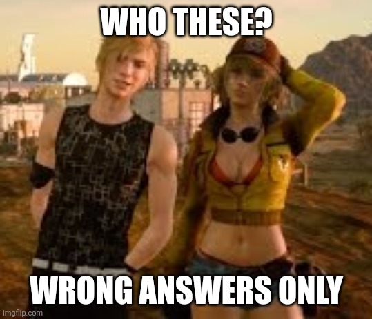 WHO THESE? WRONG ANSWERS ONLY | made w/ Imgflip meme maker