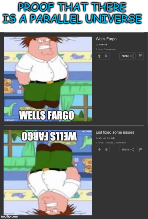 PROOF THAT THERE IS A PARALLEL UNIVERSE | image tagged in blank white template,msmg | made w/ Imgflip meme maker