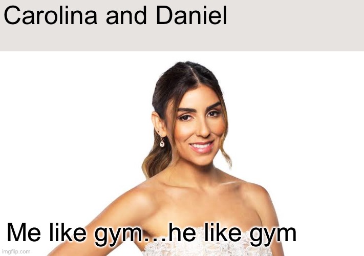 Carolina and Daniel; Me like gym…he like gym | image tagged in mafs | made w/ Imgflip meme maker