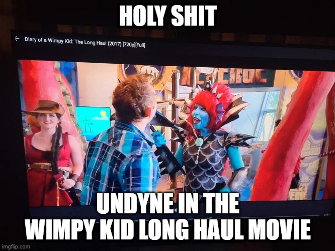 get ready to hear #notmyundyne or somethin idk lol | HOLY SHIT; UNDYNE IN THE WIMPY KID LONG HAUL MOVIE | image tagged in undertale,diary of a wimpy kid | made w/ Imgflip meme maker