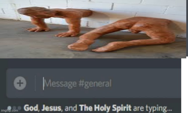 image tagged in god jesus and the holy spirit are typing | made w/ Imgflip meme maker