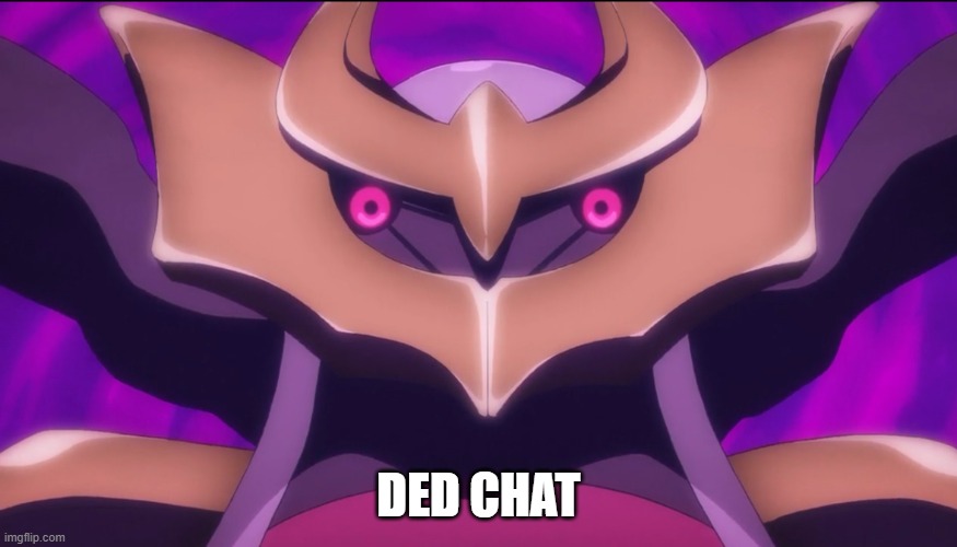 ő̶̳̘͙̆͐͘ḱ̴̲̃͝ | DED CHAT | image tagged in derpy giratina | made w/ Imgflip meme maker