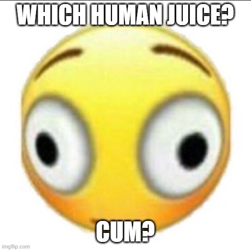 bonk | WHICH HUMAN JUICE? CUM? | image tagged in bonk | made w/ Imgflip meme maker
