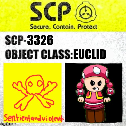 SCP Euclid Label Template (Foundation Tale's) | EUCLID; 3326 | image tagged in scp euclid label template foundation tale's | made w/ Imgflip meme maker