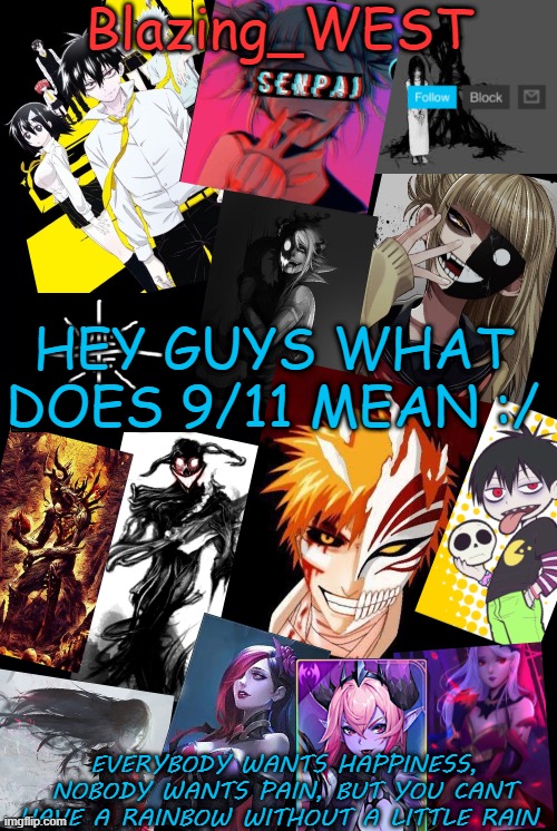 (MN: uh oh) | HEY GUYS WHAT DOES 9/11 MEAN :/ | image tagged in blazing_west | made w/ Imgflip meme maker