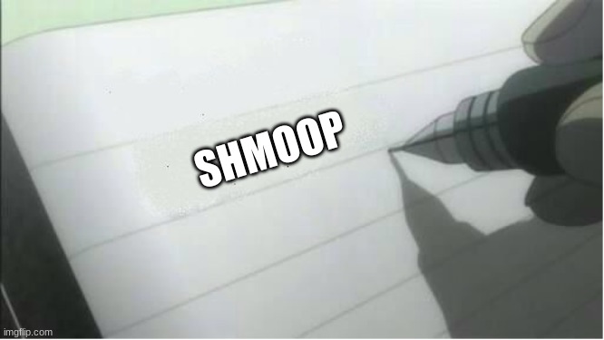 go die shmoop |  SHMOOP | image tagged in death note blank,shmoop sucks,school,death note,memes,funny | made w/ Imgflip meme maker