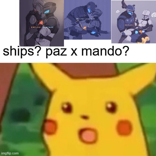 mandalorian memes | ships? paz x mando? | image tagged in funny memes | made w/ Imgflip meme maker