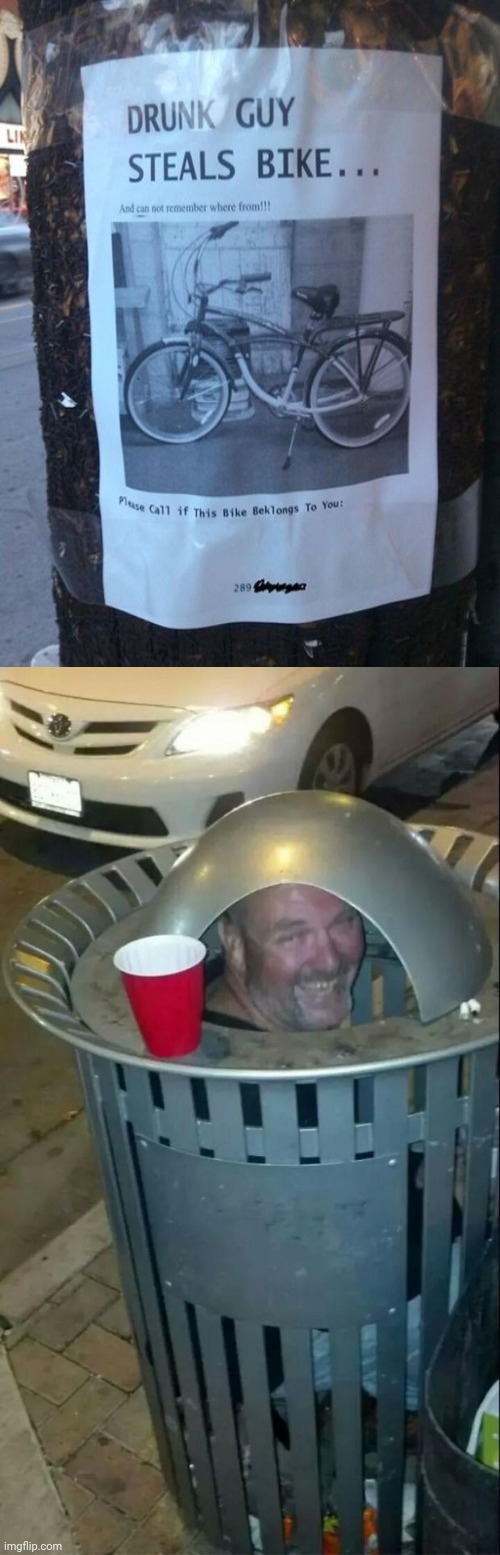 Drunk guy stole bike | image tagged in trashcan drunk,drunk guy,bike,thief,memes,funny signs | made w/ Imgflip meme maker