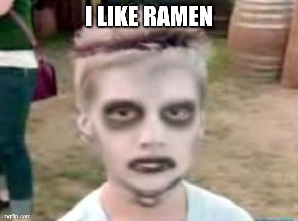 I like turtles | I LIKE RAMEN | image tagged in i like turtles | made w/ Imgflip meme maker