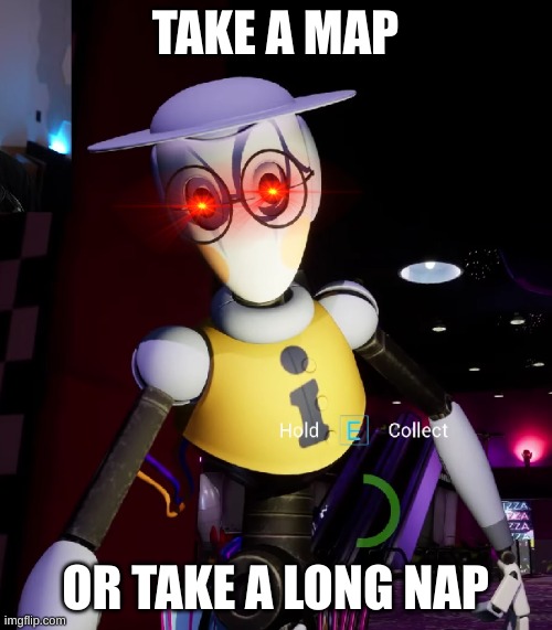 map bot | TAKE A MAP OR TAKE A LONG NAP | image tagged in map bot | made w/ Imgflip meme maker