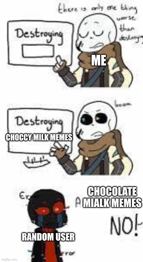 Teaching how to | CHOCCY MILK MEMES CHOCOLATE MIALK MEMES ME RANDOM USER | image tagged in teaching how to | made w/ Imgflip meme maker