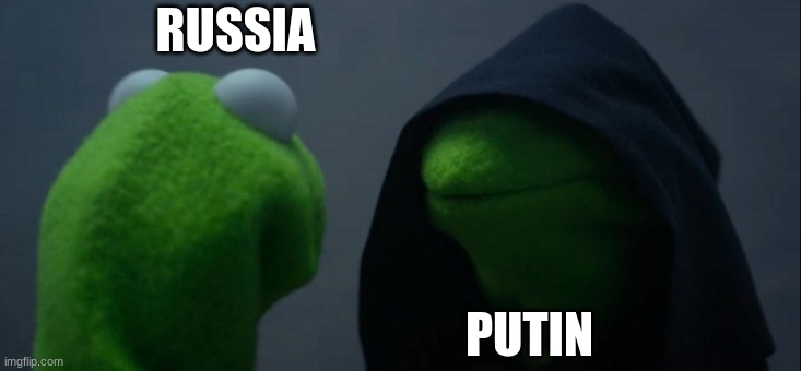 haha | RUSSIA; PUTIN | image tagged in memes,evil kermit | made w/ Imgflip meme maker