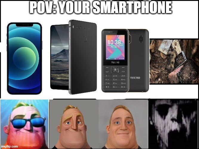 Smartphone memes #3 | POV: YOUR SMARTPHONE | image tagged in 3x3 grid alignment meme | made w/ Imgflip meme maker