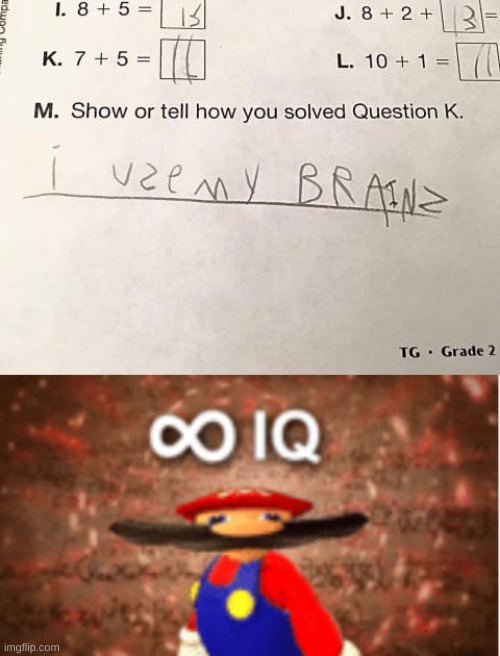 He's not wrong | image tagged in infinite iq,funny test answers,brain,lol | made w/ Imgflip meme maker