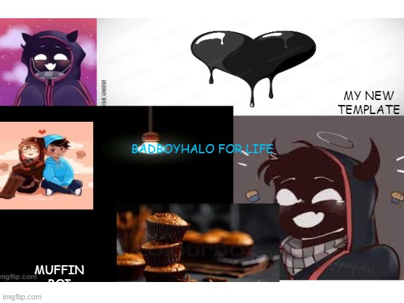 MY NEW TEMPLATE MUFFIN BOI! | MY NEW TEMPLATE; BADBOYHALO FOR LIFE; MUFFIN BOI | image tagged in dream smp,custom template | made w/ Imgflip meme maker