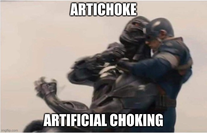 ARTICHOKE; ARTIFICIAL CHOKING | image tagged in choking,robot | made w/ Imgflip meme maker
