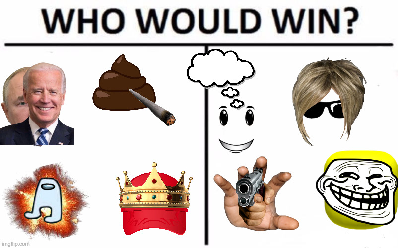 Putin Is a Smoking Pile of Poo | image tagged in memes,who would win,putin thats cute,go home,get in loser,ukrainian lives matter | made w/ Imgflip meme maker