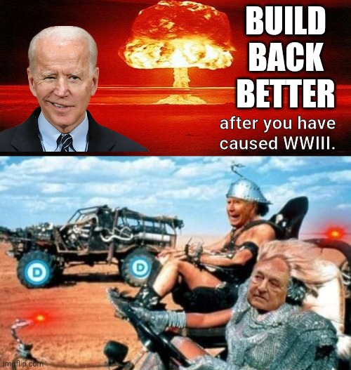 Build Nuclear War Better | BUILD
BACK
BETTER; after you have caused WWIII. | image tagged in nuclear bomb mind blown | made w/ Imgflip meme maker