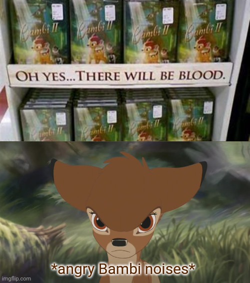 Bambi fail | *angry Bambi noises* | image tagged in angry bambi,bambi,you had one job,memes,meme,fails | made w/ Imgflip meme maker