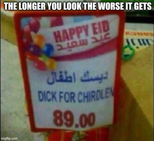 THE LONGER YOU LOOK THE WORSE IT GETS | image tagged in cursed | made w/ Imgflip meme maker