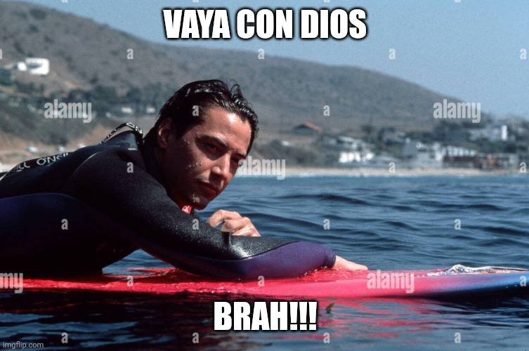 Vaya con dios brah | VAYA CON DIOS; BRAH!!! | image tagged in funny | made w/ Imgflip meme maker