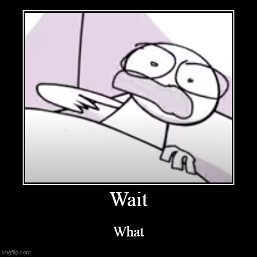 image tagged in funny,demotivationals | made w/ Imgflip demotivational maker