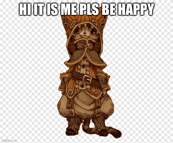 HI IT IS ME PLS BE HAPPY | made w/ Imgflip meme maker