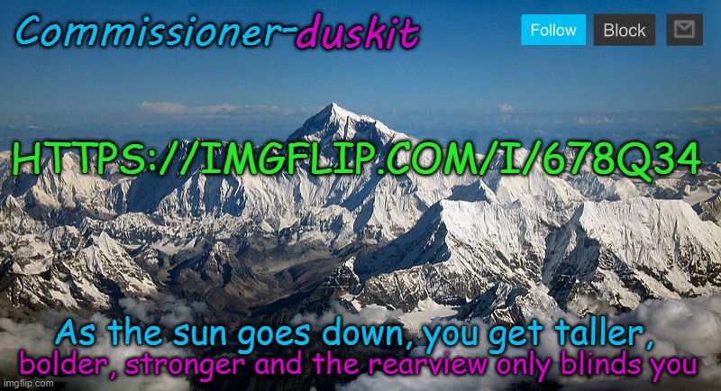 Commisioner-duskit temp | HTTPS://IMGFLIP.COM/I/678Q34 | image tagged in commisioner-duskit temp,memes,msmg | made w/ Imgflip meme maker