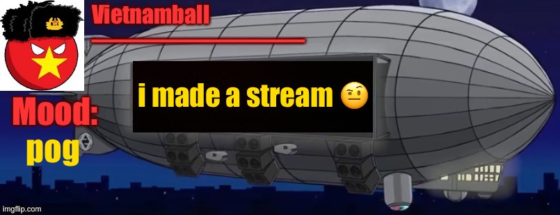 https://imgflip.com/m/shitpostinghub | i made a stream 🤨; pog | image tagged in v3 zeppelin bass machine announcement | made w/ Imgflip meme maker