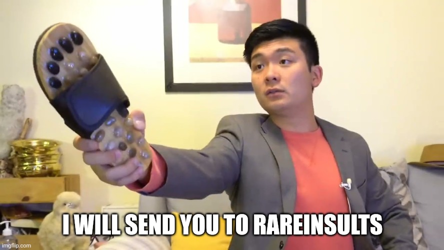 Steven he "I will send you to Jesus" | I WILL SEND YOU TO RAREINSULTS | image tagged in steven he i will send you to jesus | made w/ Imgflip meme maker