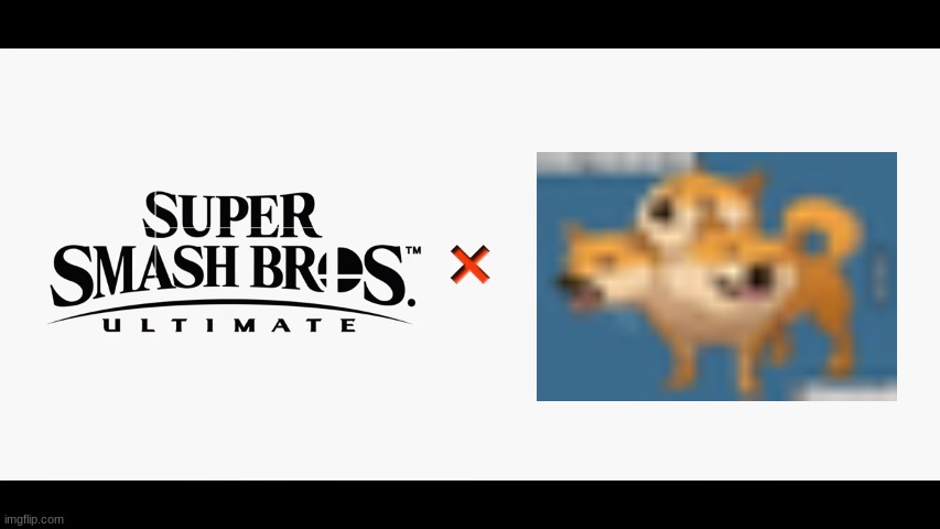 Super Smash Bros Ultimate x Dogethedogg99 | image tagged in super smash bros ultimate x blank | made w/ Imgflip meme maker