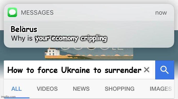 probably those sanctions are making Russia's ecomony down so...... #prayforukraine | Belarus; your ecomony crippling; How to force Ukraine to surrender | image tagged in why is the fbi here | made w/ Imgflip meme maker