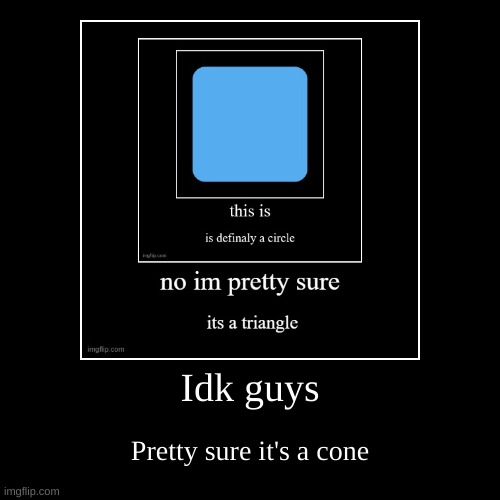 image tagged in funny,demotivationals | made w/ Imgflip demotivational maker