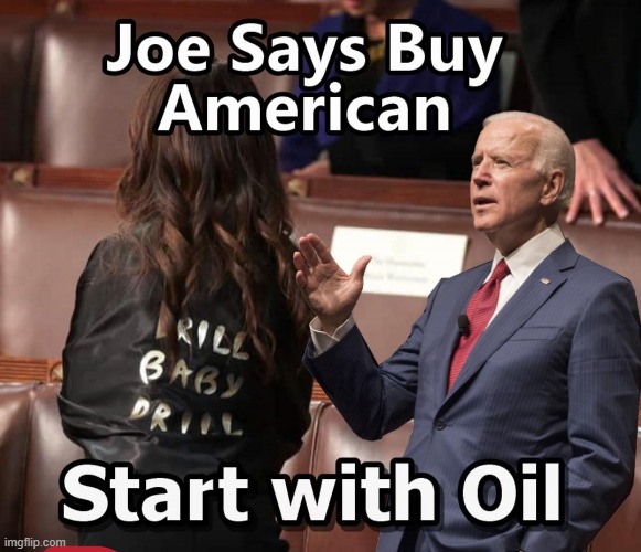 Love Me Some Lauren - even from behind !! | image tagged in boebert,drill,oil,biden | made w/ Imgflip meme maker